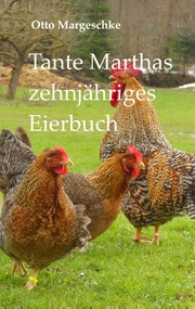 Tante Marthas zehnjähriges Eierbuch