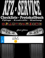 KFZ-Service Checkliste Protokollbuch - Pflege - Kontrolle - Wartung - Cover