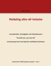 Marketing ultra-all-inclusive - Lernmaterialien, Testaufgaben und Musterklausuren