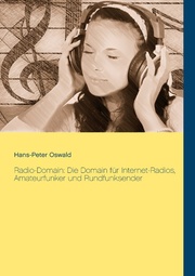 Radio-Domain: Die Domain für Internet-Radios, Amateurfunker und Rundfunksender - Cover