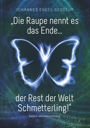 'Die Raupe nennt es das Ende... der Rest der Welt Schmetterling!' - Cover