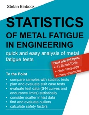 Statistics of Metal Fatigue in Engineering: Planning and Analysis of Metal Fatigue Tests