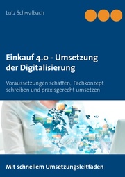 Einkauf 4.0 - Umsetzung der Digitalisierung