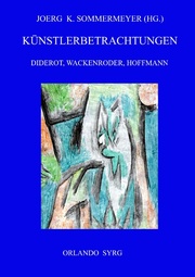 Künstlerbetrachtungen: Diderot, Wackenroder, Hoffmann - Cover