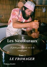 Les Néo-Ruraux Tome 2: Le Fromager