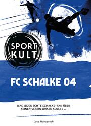 FC Schalke 04 - Fußballkult