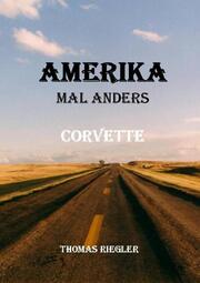 Amerika mal anders - Corvette