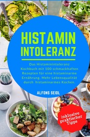 Histamin Intoleranz Kochbuch