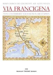 Via Francigena von Canterbury nach Rom in 108 Etappen