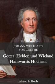 Götter, Helden und Wieland. Hanswursts Hochzeit - Cover