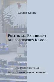 Politik als Experiment der Politischen Klasse