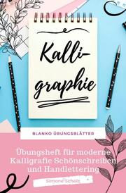 Kalligraphie Blanko Übungsblätter Übungsheft für moderne Kalligrafie Schönschreiben und Handlettering - Cover