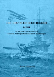 Die deutsche Seefliegerei Buch I