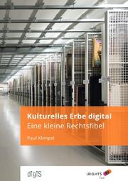 Kulturelles Erbe digital - Eine kleine Rechtsfibel - Cover