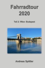 Fahrradtour 2020 - Teil 2: Wien - Budapest