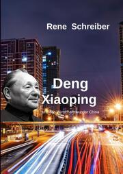Deng Xiaoping und Chinas Wirtschaftswunder