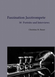 Faszination Jazztrompete - 30 Porträts und Interviews - Cover