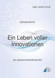 Ideenbiografie - Ein Leben voller Innovationen - Cover