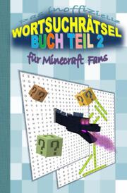Das inoffizielle Wortsuchrätsel Buch Teil 2 für MINECRAFT Fans - Cover