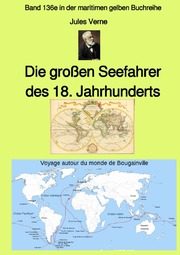 Die großen Seefahrer des 18. Jahrhunderts - Band 136e in der maritimen gelben Buchreihe - mit Farbbildern - bei Jürgen Ruszkowski