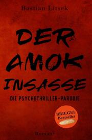 Der Amok-Insasse: Die Psychothriller Parodie