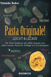 Pasta Originale! Leicht & Lecker