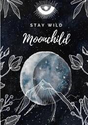 Notizbuch, Bullet Journal, Journal, Planer, Tagebuch 'Stay Wild Moonchild'