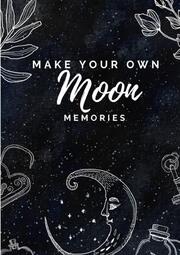 Notizbuch, Bullet Journal, Journal, Planer, Tagebuch 'Make your own Moon Memories'