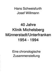 40 Jahre Klinik Michelsberg Münnerstadt/Unterfranken 1954 - 1994