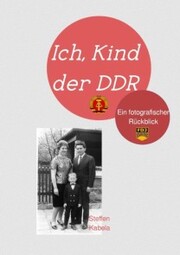 Ich, Kind der DDR