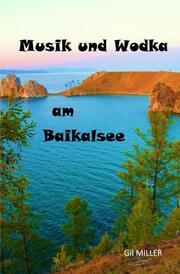 Musik und Wodka am Baikalsee