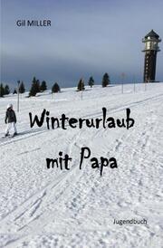 Winterurlaub mit Papa