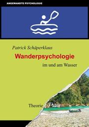 Wanderpsychologie im und am Wasser