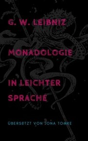 G. W. Leibniz: Monadologie in leichter Sprache