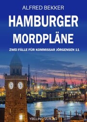 Hamburger Mordpläne: Zwei Fälle für Kommissar Jörgensen 11