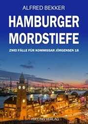 Hamburger Mordstiefe: Zwei Fälle für Kommissar Jörgensen 18 - Cover