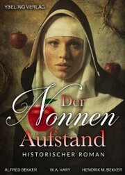 Der Nonnen-Aufstand: Historischer Roman - Cover