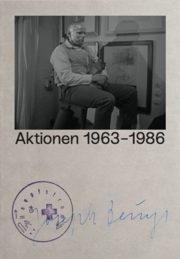 Joseph Beuys Aktionen 1963-1986 / Joseph Beuys Actions 1963-1986