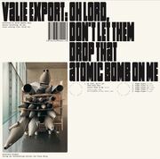 Valie Export. Oh Lord, Don't Let Them Drop That Atomic Bomb on Me. Vinyl mit Booklet