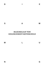 Die Sammlung von Maximilian von Goldschmidt-Rothschild - Cover
