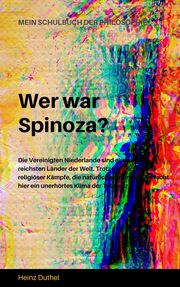MEIN SCHULBUCH DER PHILOSOPHIE Wer war Spinoza?