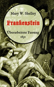 Frankenstein oder, Der moderne Prometheus. Überarbeitete Fassung von 1831 - Cover