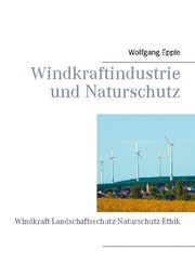 Windkraftindustrie und Naturschutz - Cover