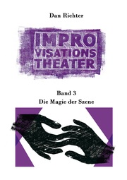 Improvisationstheater. Die Magie der Szene - Cover