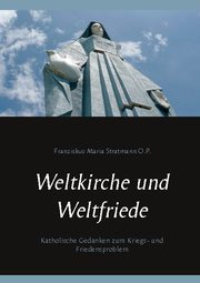 Weltkirche und Weltfriede