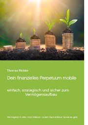 Dein finanzielles Perpetuum mobile - Cover