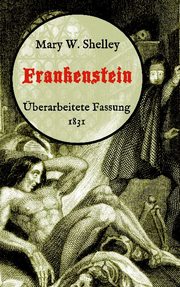 Frankenstein oder, Der moderne Prometheus. Überarbeitete Fassung von 1831 - Cover