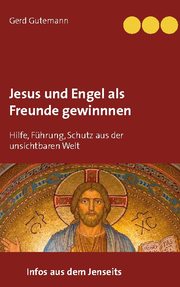 Jesus und Engel als Freunde gewinnnen - Cover