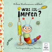 Wilma Wochenwurm erklärt: Was ist Impfen? - Cover