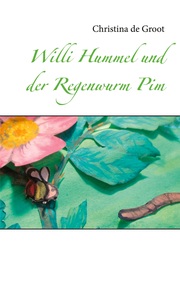 Willi Hummel und der Regenwurm Pim - Cover